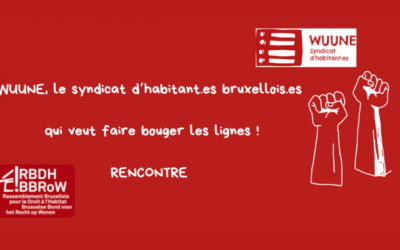 Analyse : WUUNE, le syndicat d&rsquo;habitant.es bruxellois.es qui veut faire bouger les lignes ! RENCONTRE
