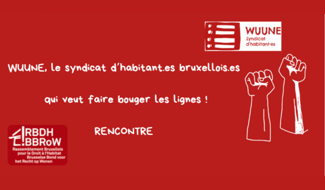 Analyse : WUUNE, le syndicat d&rsquo;habitant.es bruxellois.es qui veut faire bouger les lignes ! RENCONTRE